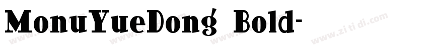 MonuYueDong Bold字体转换